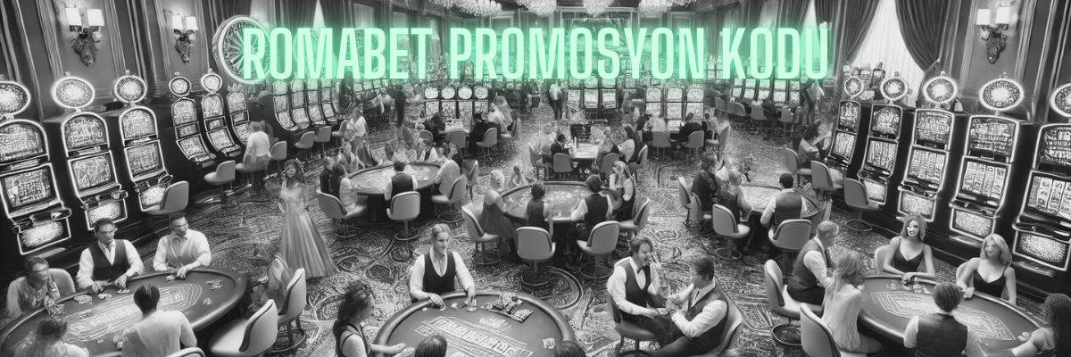 Romabet Promosyon Kodu